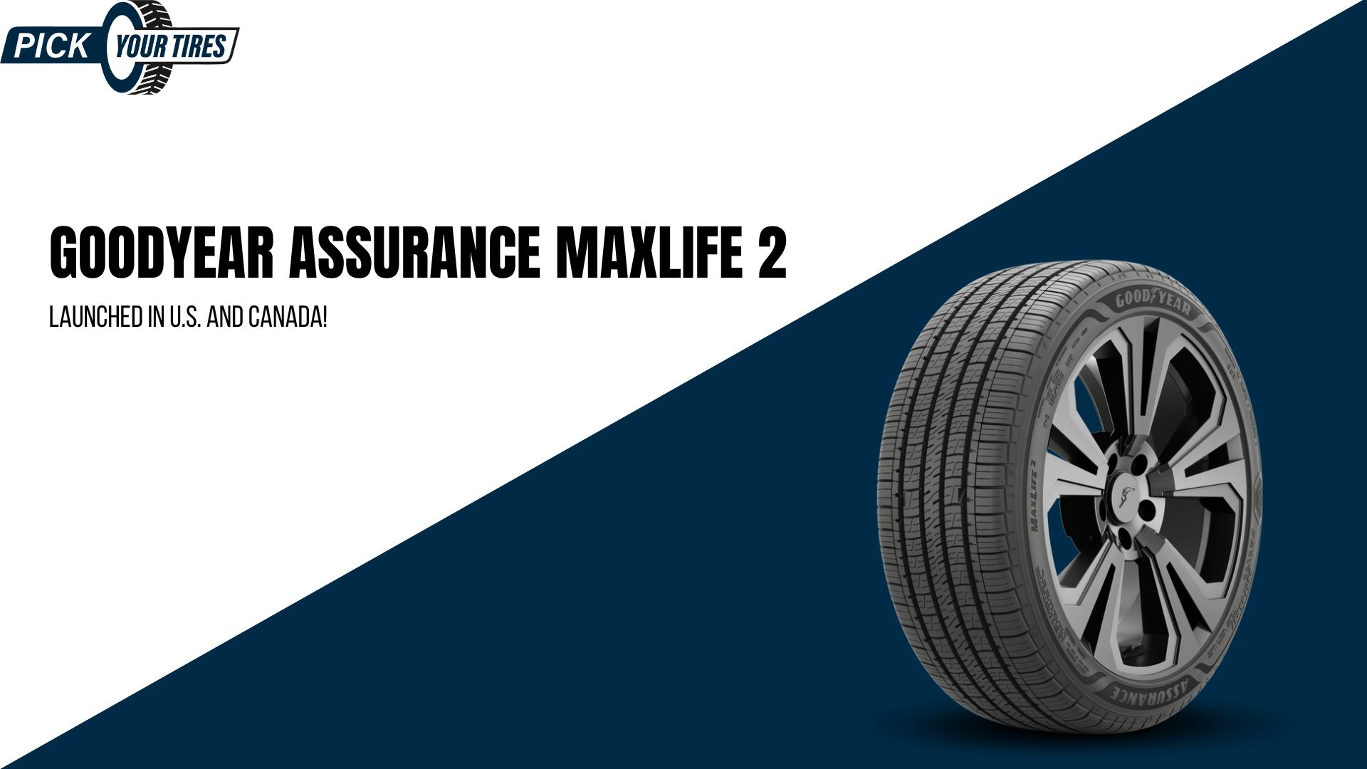Goodyear Assurance MaxLife 2 Now Available in the U.S. and Canada